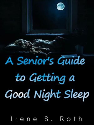 cover image of A Senior's Guide to Getting a Good Night Sleep